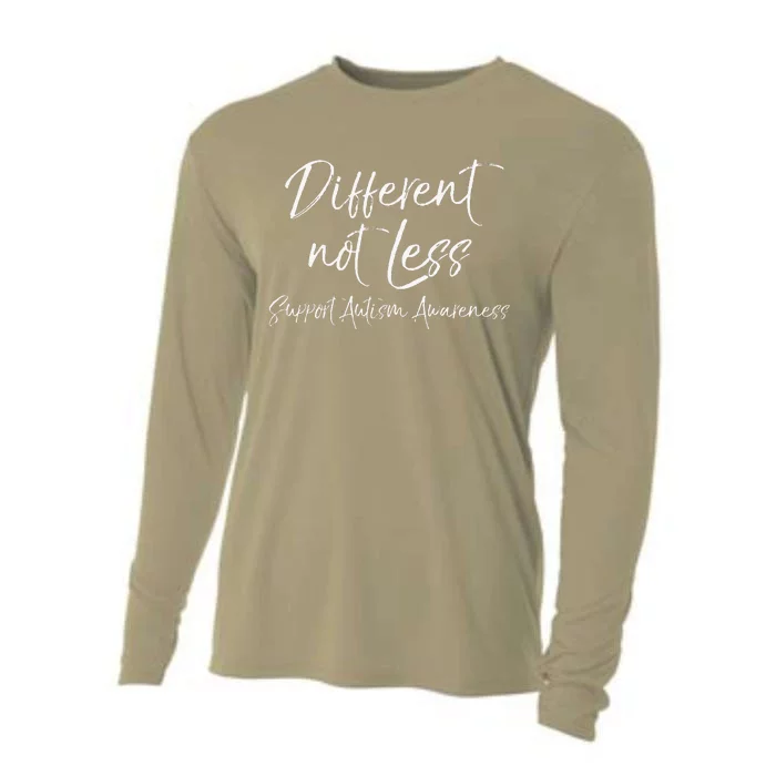 Support Autism Awareness Quote For Moms Different Not Less Cooling Performance Long Sleeve Crew