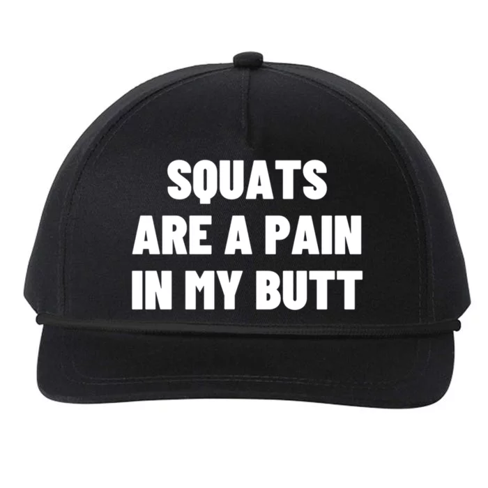 Squats Are A Pain In My Butt Bodybuilding Exercise Funny Gift Snapback Five-Panel Rope Hat