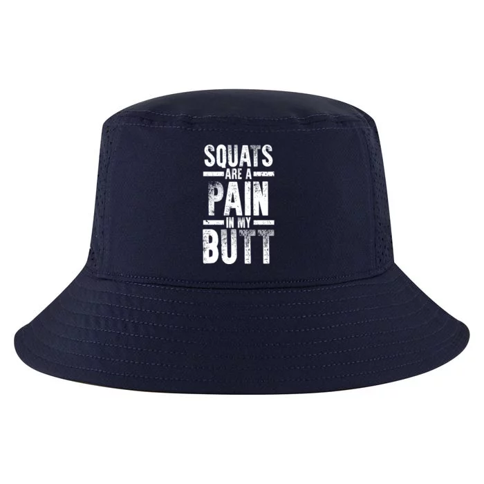 Squats Are A Pain In My Butt Funny Fitness Gym Lovers Great Gift Cool Comfort Performance Bucket Hat