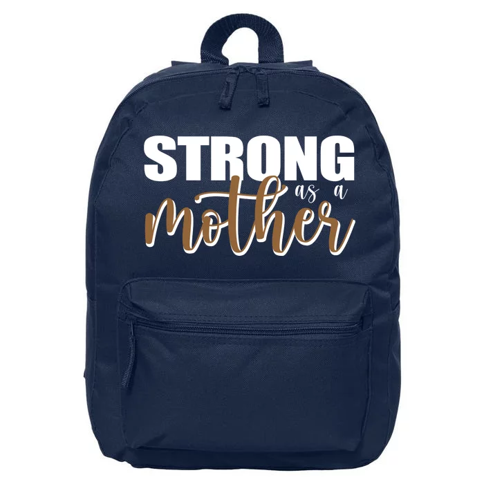 Strong As A Mother Gift For Mom 16 in Basic Backpack