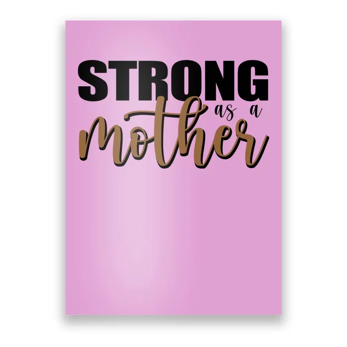 Strong As A Mother Gift For Mom Poster