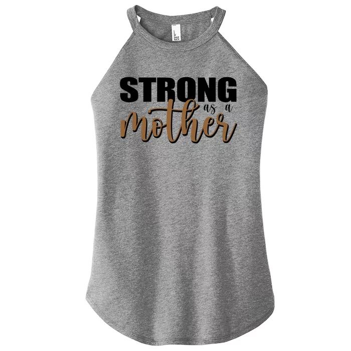 Strong As A Mother Gift For Mom Women’s Perfect Tri Rocker Tank