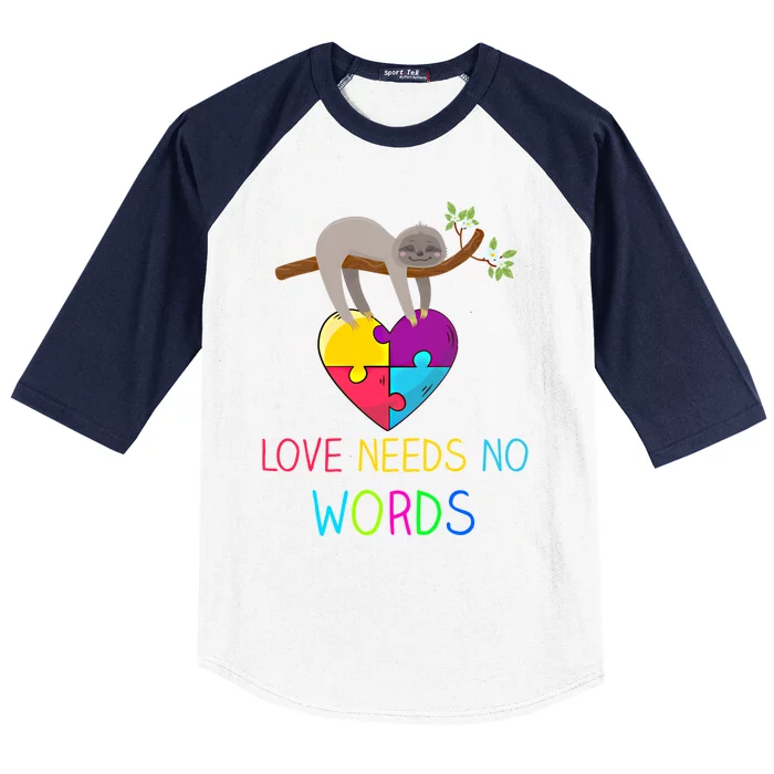 Sloth Autism Awareness Cool Gift Love Needs No Words Gift Baseball Sleeve Shirt