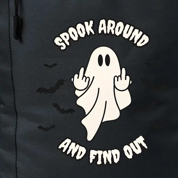 Spook Around And Find Out Halloween Ghost Ghoul Daily Commute Backpack