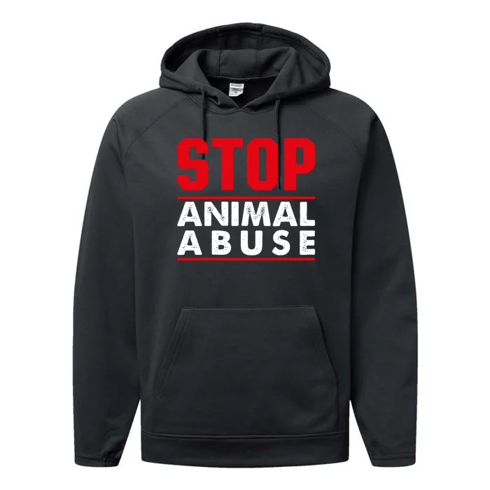 Stop Animal Abuse Stop Violence Agaist Animal Performance Fleece Hoodie