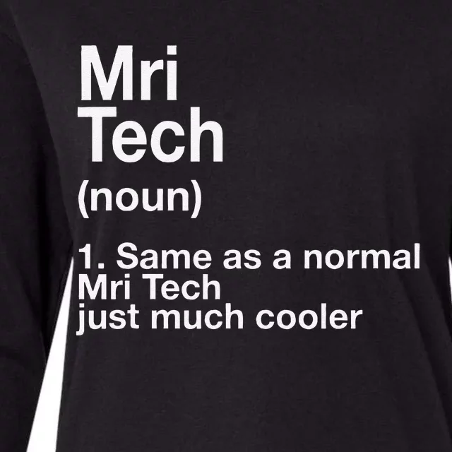 Same As A Normal Mri Tech Just Much Cooler Womens Cotton Relaxed Long Sleeve T-Shirt