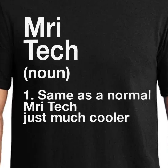 Same As A Normal Mri Tech Just Much Cooler Pajama Set