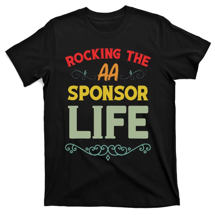 Sobriety Anniversary Aa Na Sponsorship Clean Aa Sponsor T-Shirt