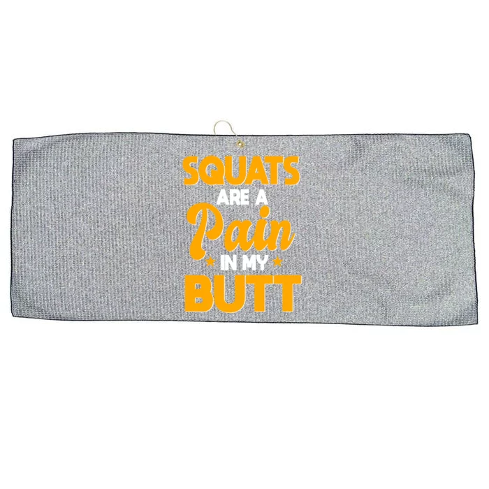 Squats Are A Pain In My Butt Gym Barbell Personal Trainer Gift Large Microfiber Waffle Golf Towel