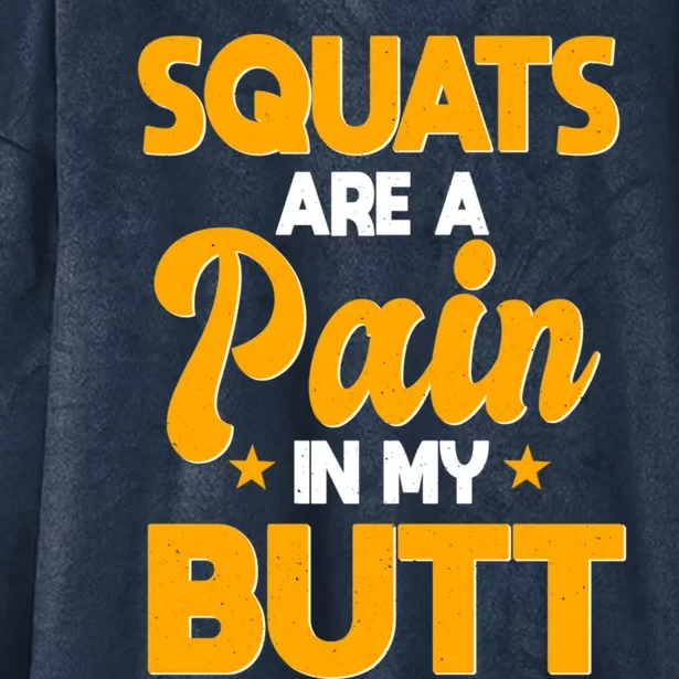 Squats Are A Pain In My Butt Gym Barbell Personal Trainer Gift Hooded Wearable Blanket