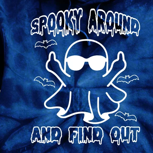 Spook Around And Find Out Ghost Halloween Tie Dye Hoodie