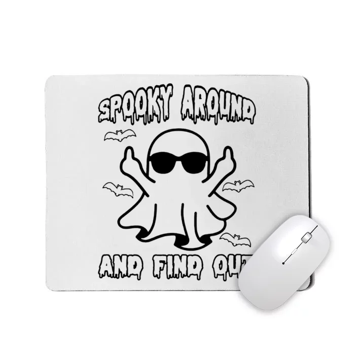 Spook Around And Find Out Ghost Halloween Mousepad