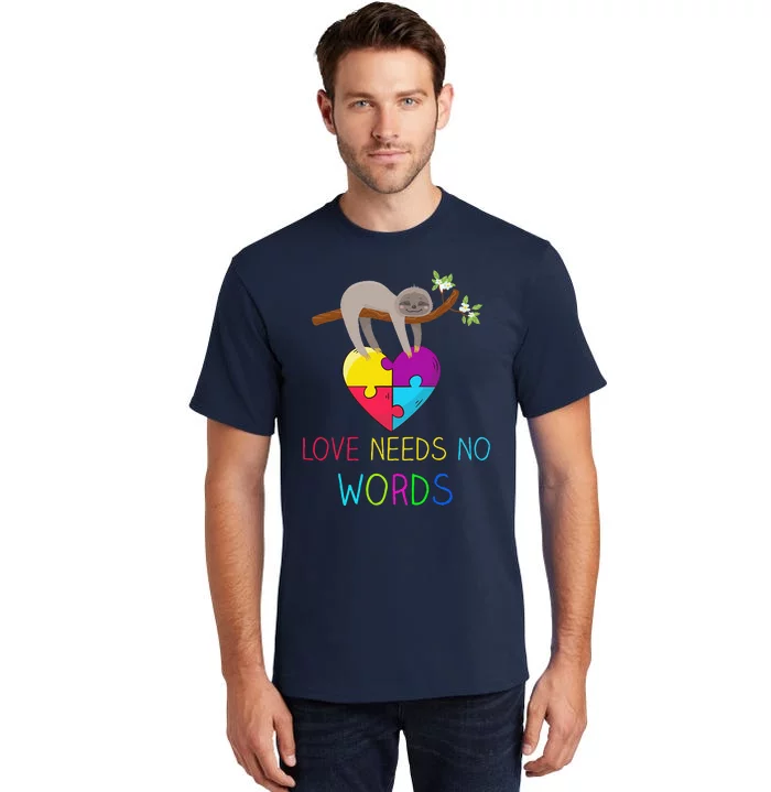 Sloth Autism Awareness Love Needs No Words Tall T-Shirt