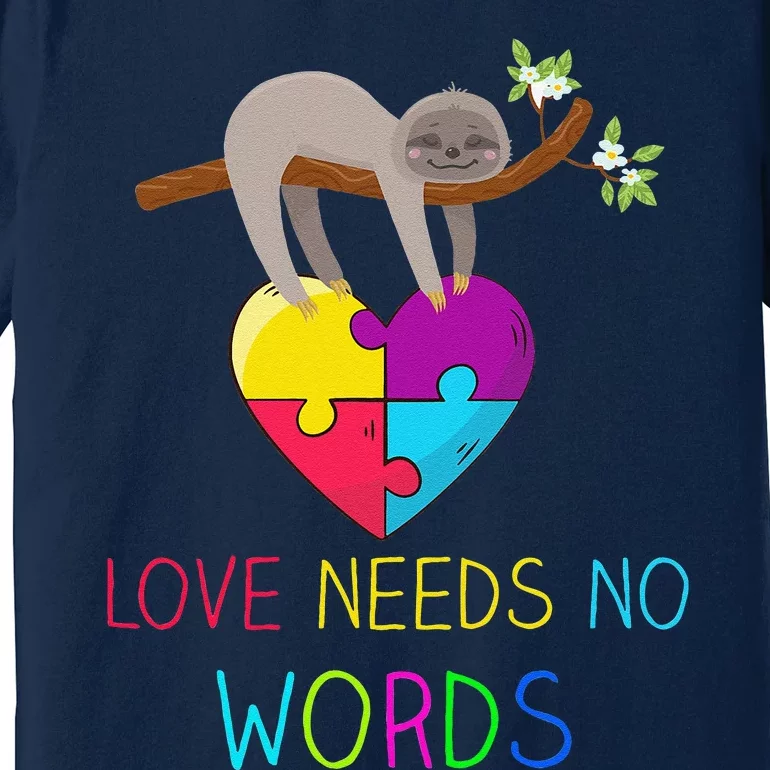 Sloth Autism Awareness Love Needs No Words Premium T-Shirt