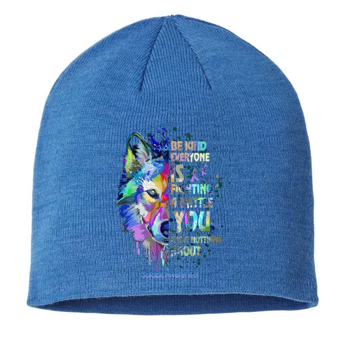 Suicide Awareness Be Kind Everyone Is Fighting A Battle Wolf 8 1/2in Sustainable Knit Beanie