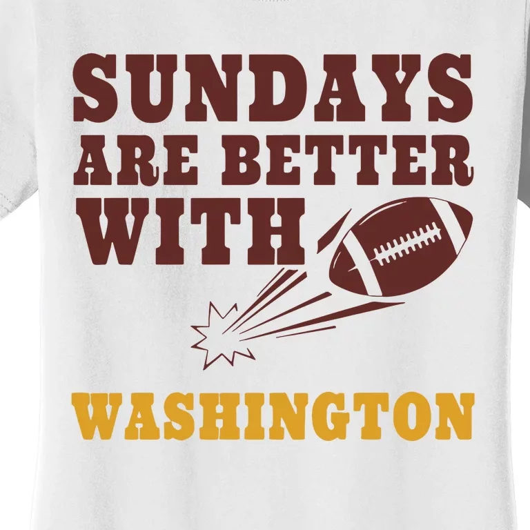 Sundays Are Better With Washington Commanders Women's T-Shirt