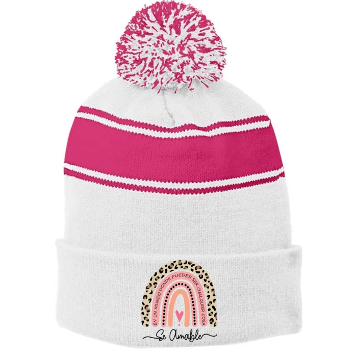 Se Amable Be Kind In Spanish Encouraging And Inspiring Stripe Pom Pom Beanie