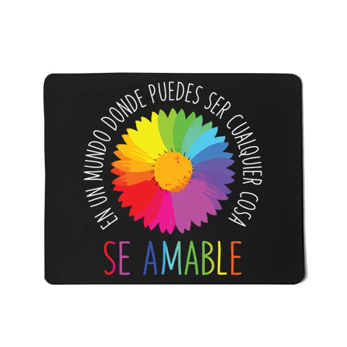 Se Amable Be Kind In Spanish Encouraging And Inspiring Mousepad