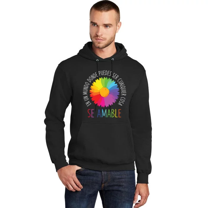 Se Amable Be Kind In Spanish Encouraging And Inspiring Tall Hoodie