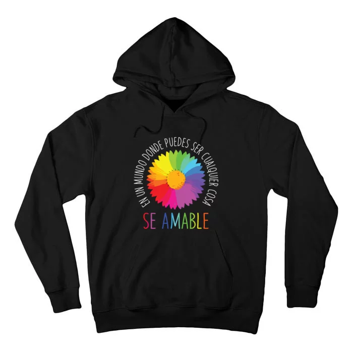 Se Amable Be Kind In Spanish Encouraging And Inspiring Tall Hoodie