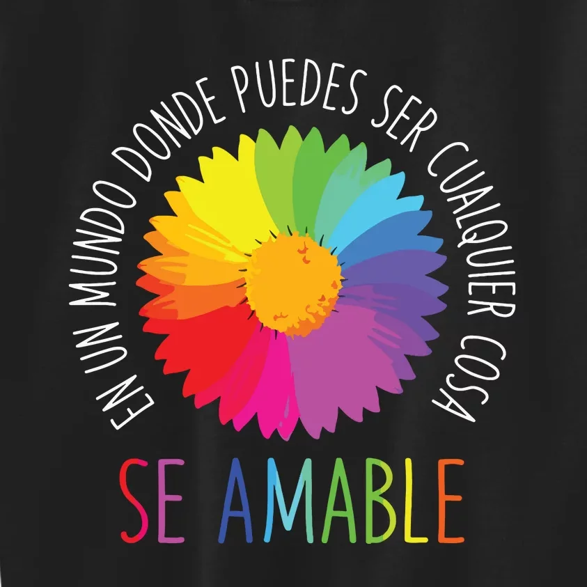 Se Amable Be Kind In Spanish Encouraging And Inspiring Kids Sweatshirt