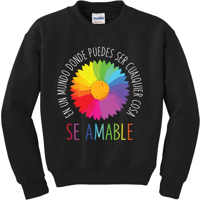 Se Amable Be Kind In Spanish Encouraging And Inspiring Kids Sweatshirt