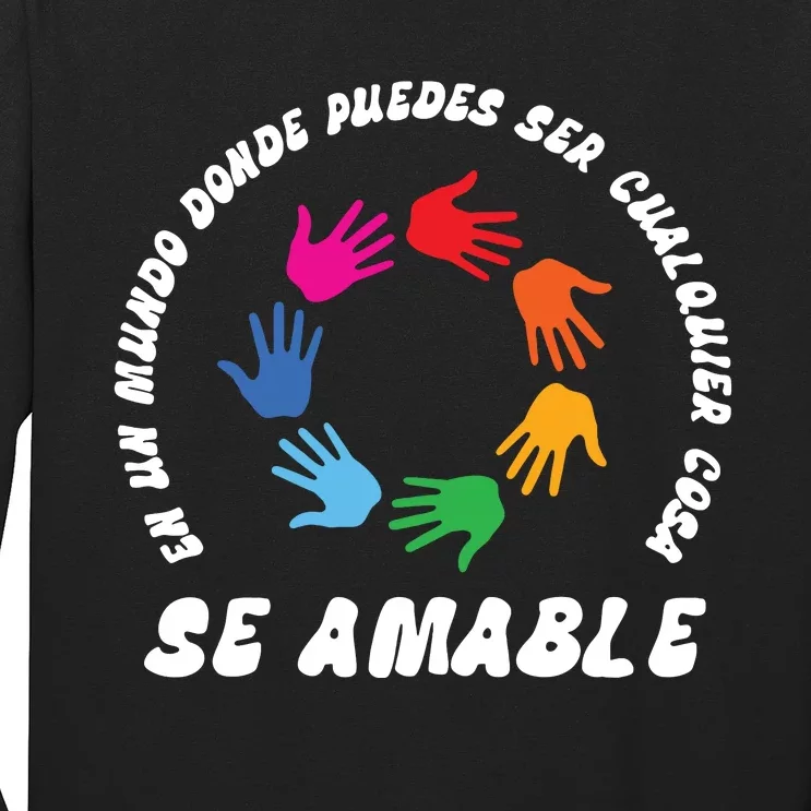 Se Amable Be Kind In Spanish Encouraging And Inspiring Long Sleeve Shirt