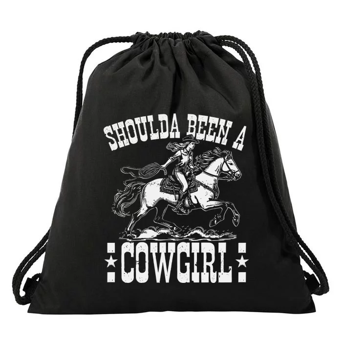 Should A Been A Cowgirl Drawstring Bag