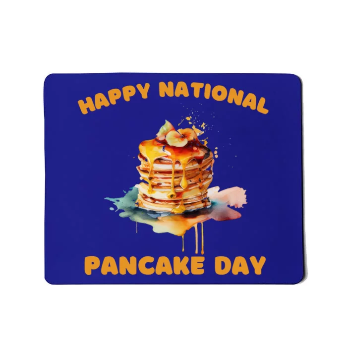 Syrup And Breakfast Happy National Pancake Day Gift Mousepad