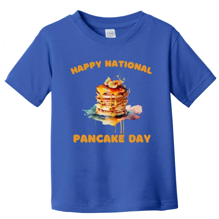 Syrup And Breakfast Happy National Pancake Day Gift Toddler T-Shirt