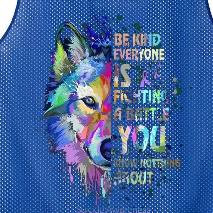 Suicide Awareness Be Kind Everyone Is Fighting A Battle Wolf Funny Gift Mesh Reversible Basketball Jersey Tank