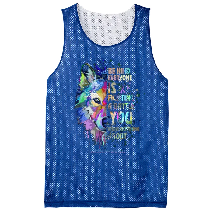 Suicide Awareness Be Kind Everyone Is Fighting A Battle Wolf Funny Gift Mesh Reversible Basketball Jersey Tank