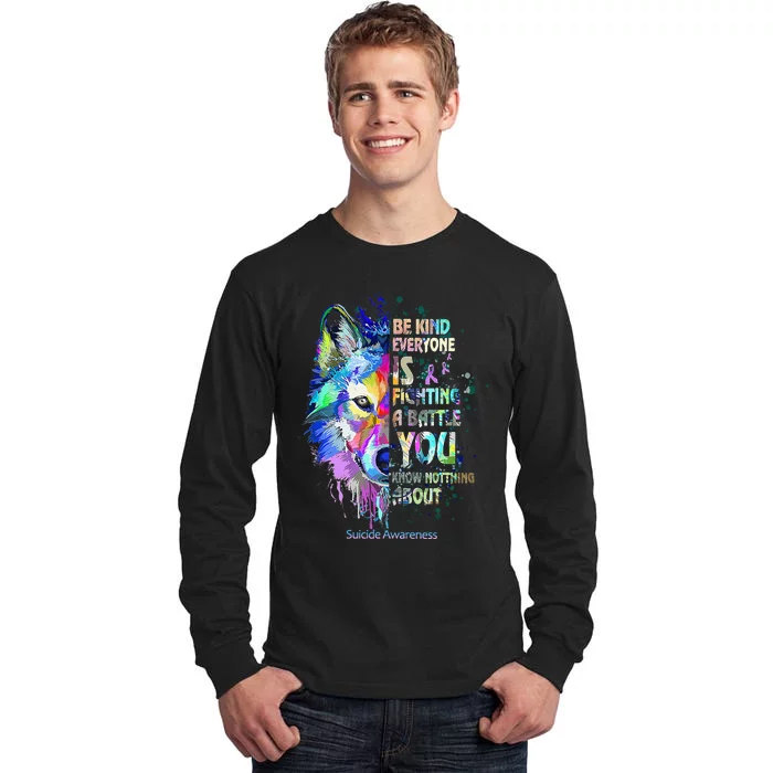 Suicide Awareness Be Kind Everyone Is Fighting A Battle Wolf Tall Long Sleeve T-Shirt