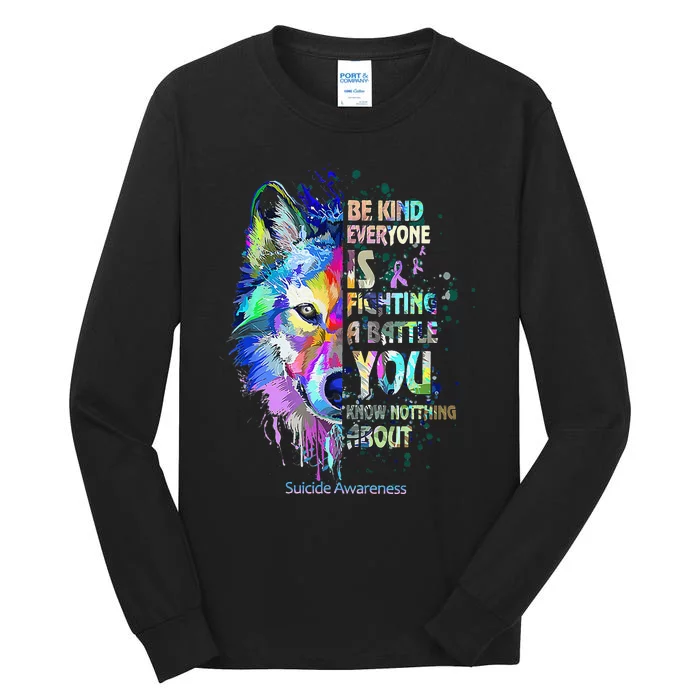 Suicide Awareness Be Kind Everyone Is Fighting A Battle Wolf Tall Long Sleeve T-Shirt