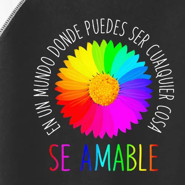 Se Amable Be Kind In Spanish Encouraging And Inspiring Toddler Fine Jersey T-Shirt