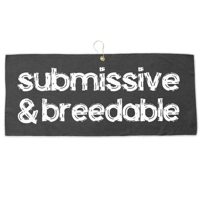 Submissive And Breedable Funny Saying Large Microfiber Waffle Golf Towel