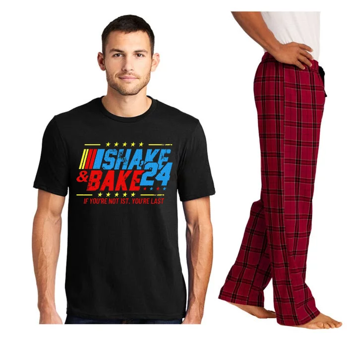 Shake And Bake 24 If Youre Not 1st Youre Last Pajama Set