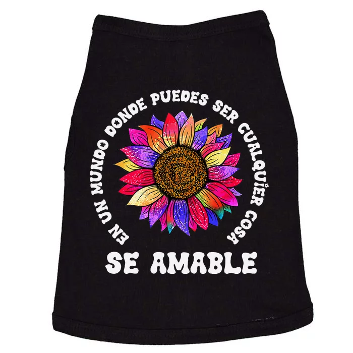 Se Amable Be Kind In Spanish Encouraging Inspiring Sunflower Doggie Tank