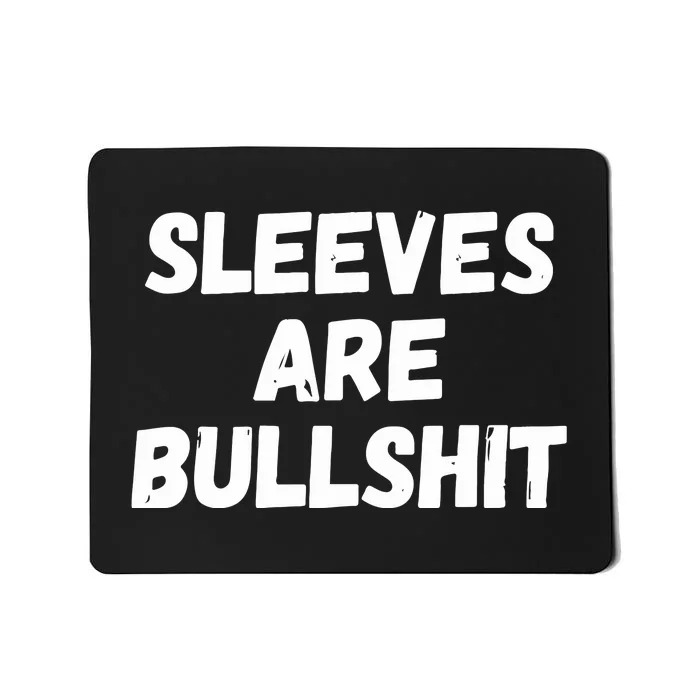 Sleeves Are Bullshit Claire Max Mousepad