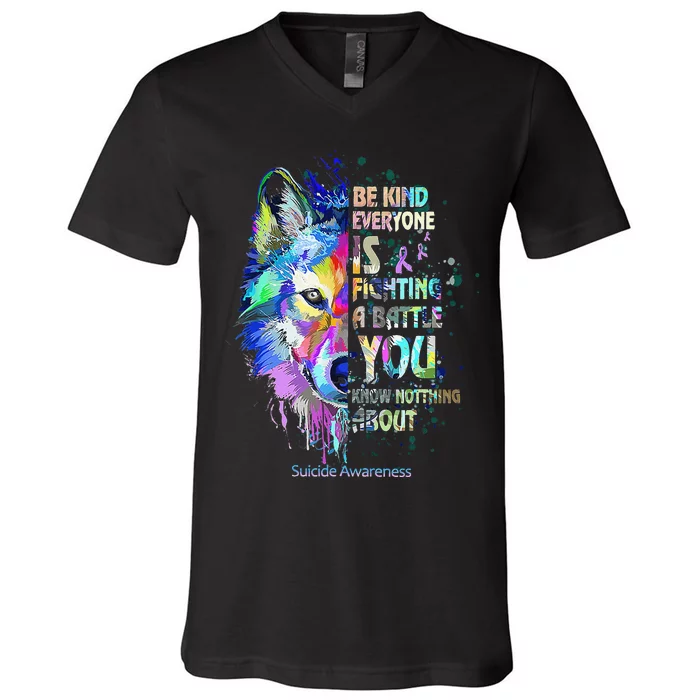 Suicide Awareness Be Kind Everyone Is Fighting A Battle Wolf V-Neck T-Shirt