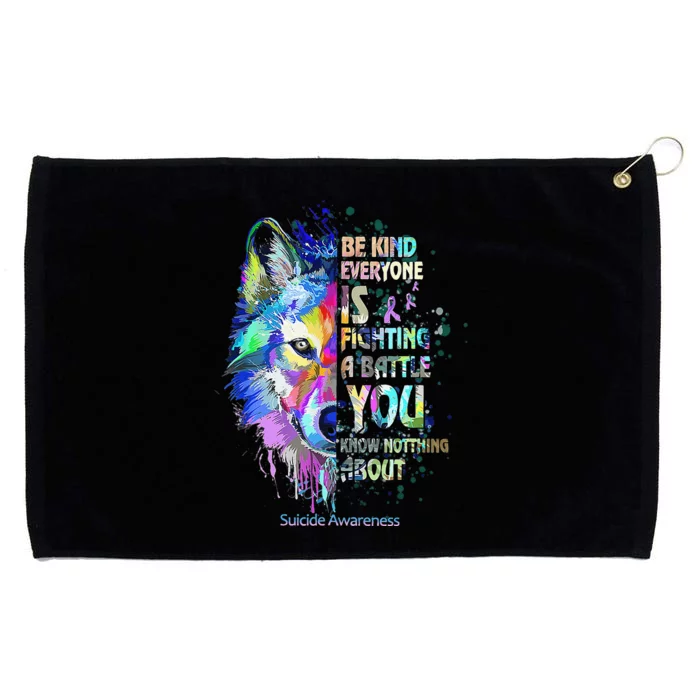 Suicide Awareness Be Kind Everyone Is Fighting A Battle Wolf Grommeted Golf Towel