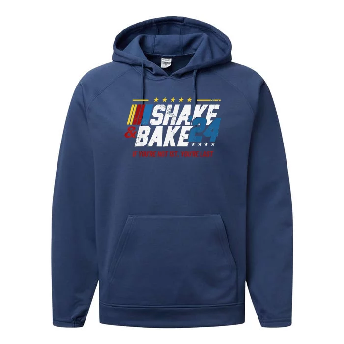 Shake And Bake 24 If YouRe Not 1st YouRe Last Performance Fleece Hoodie