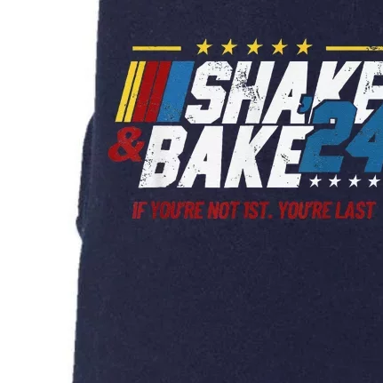 Shake And Bake 24 If YouRe Not 1st YouRe Last Doggie 3-End Fleece Hoodie