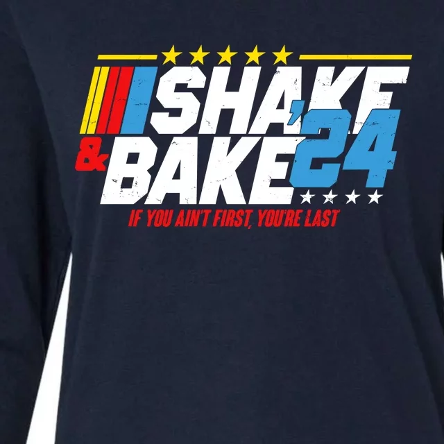 Shake And Bake If You Aint First Youre Last Womens Cotton Relaxed Long Sleeve T-Shirt