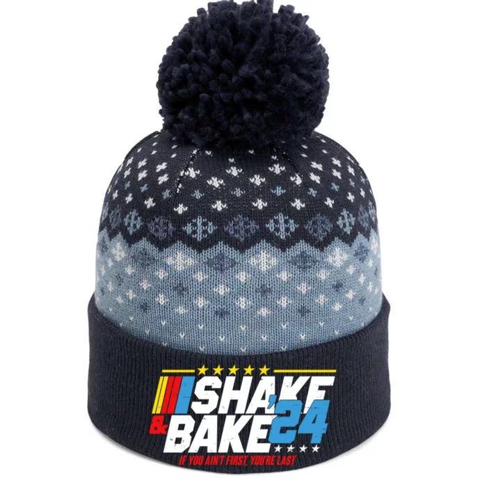 Shake And Bake If You Aint First Youre Last The Baniff Cuffed Pom Beanie