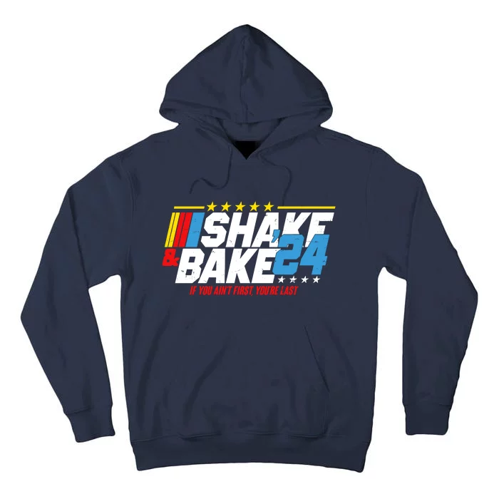 Shake And Bake If You Aint First Youre Last Tall Hoodie