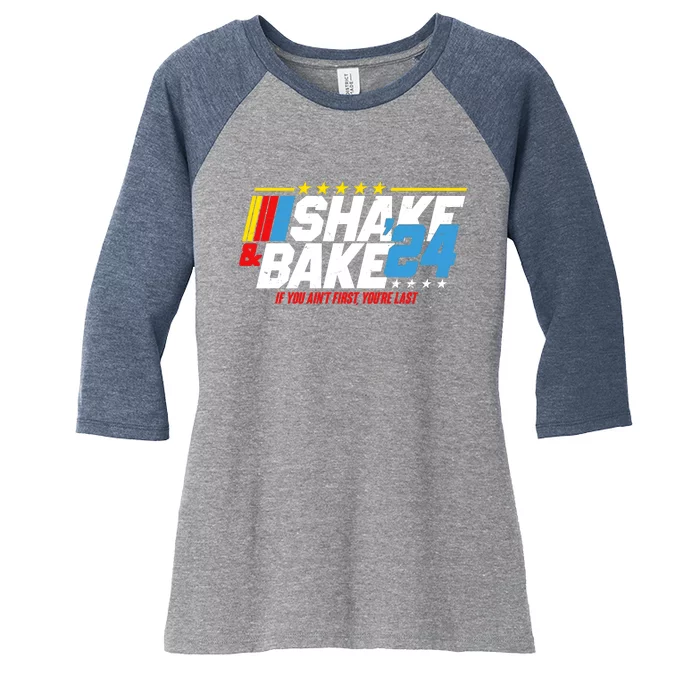 Shake And Bake If You Aint First Youre Last Women's Tri-Blend 3/4-Sleeve Raglan Shirt