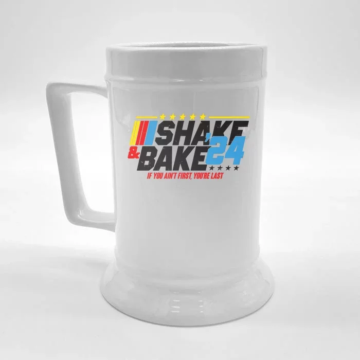 Shake And Bake If You Aint First Youre Last Front & Back Beer Stein