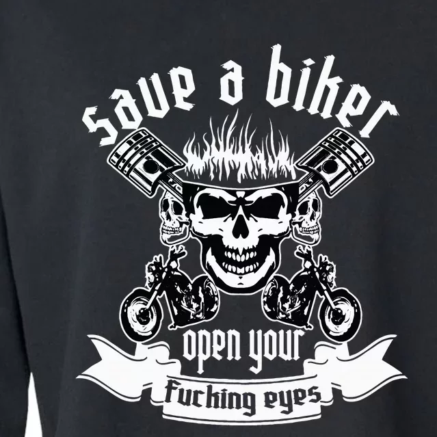 Save A Biker Open Your Fucking Eyes For Motorcycle Lovers Cropped Pullover Crew