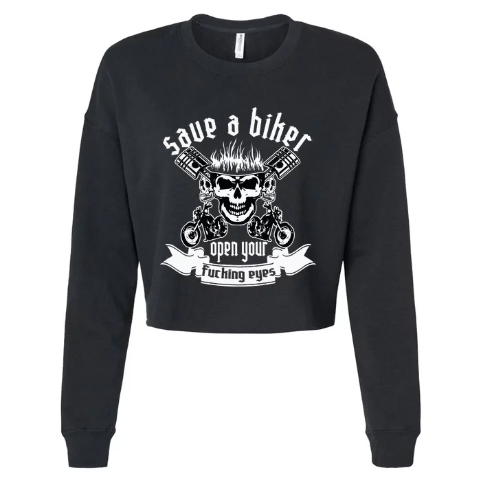 Save A Biker Open Your Fucking Eyes For Motorcycle Lovers Cropped Pullover Crew